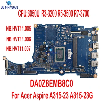 DA0Z8EMB8C0 Материнская плата для ноутбука Acer Aspire A315-23 A315-23G Клавиатура Core AMD R3 R5 R7 Процессор 4 ГБ оперативной памяти NB.HVT11.006 NBHVT11007