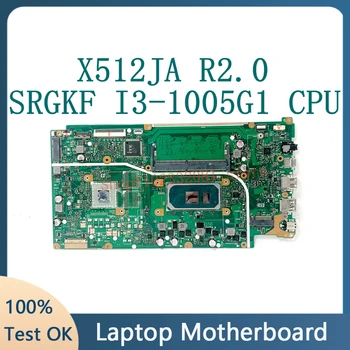 Для Asus X512JA X512JA REV.2.0 Высококачественная Материнская плата для ноутбука с процессором SRGKF i3-1005G1 4 ГБ оперативной памяти UMA 100% Полностью протестирована OK