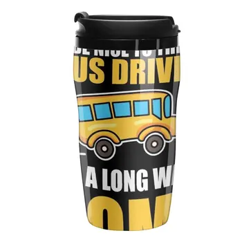 Новый водитель автобуса Будьте добры к водителю автобуса Идея подарка на долгую прогулку домой Кофейная кружка для путешествий Чашка для кофе